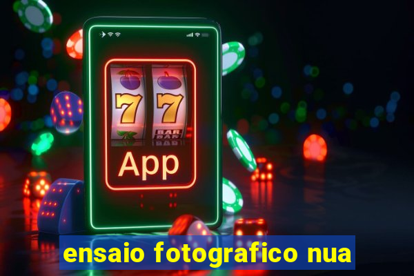 ensaio fotografico nua